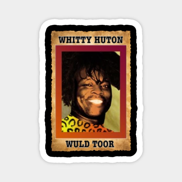 Whitty Huton Wuld Toor Vintage Magnet by The Psychopath's