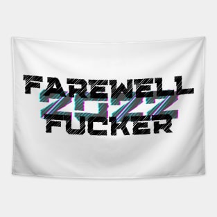 Farewell Fucker 2022, 2022 Sucks, Welcome 2023, Happy New Year 2023, Fuck Off 2022 Tapestry