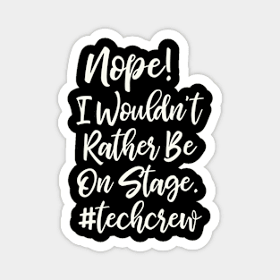 Funny Stage Crew Quote Magnet