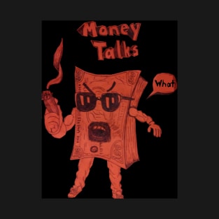 Money Talks T-Shirt