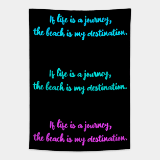 My Destination - Beach Tapestry