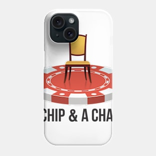 A Chip & A Chair Phone Case