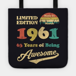 Made In March 1961 63 Years Of Being Awesome Vintage 63rd Birthday Tote