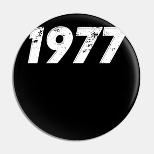 1977 - Vintage Grunge Effect Pin