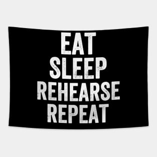 Eat sleep rehearse repeat Tapestry