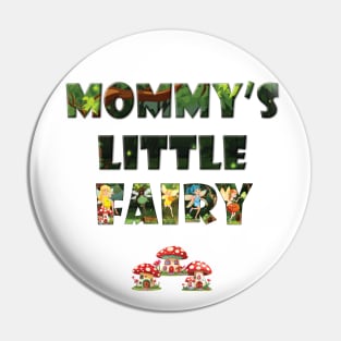 Mommy's Little Fairy - cute fairy letters magical word art design Pin