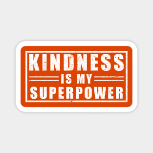 Kindness is My Superpower Unity Day Orange Magnet