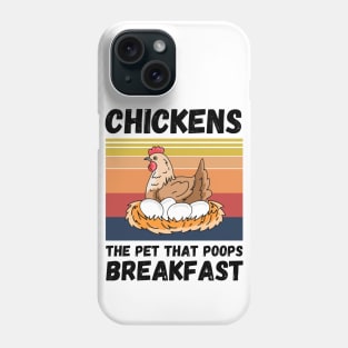 Chickens The Pet That Poops Breakfast, Funny Chicken Phone Case