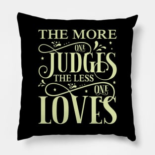 The more one judges, quote Pillow