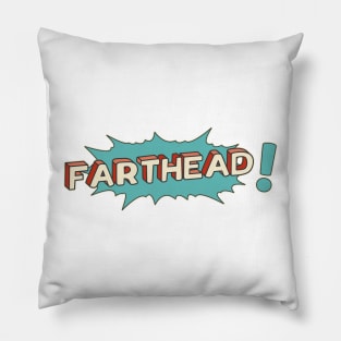 Farthead! Pillow