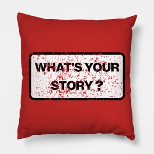 What's Your Story? Pillow