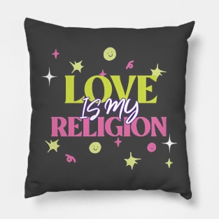 Love Is My religion LGBTQ+ Spiritual Pillow