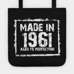 Made In 1961 Aged To Perfection – T & Hoodies Tote