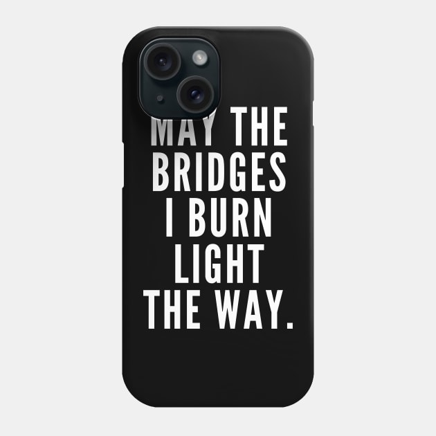 Burning Bridges Phone Case by Likeable Design