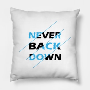 Never back down Pillow