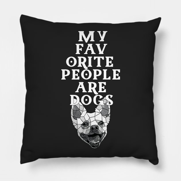 My Favorite People are Dogs Pillow by polliadesign