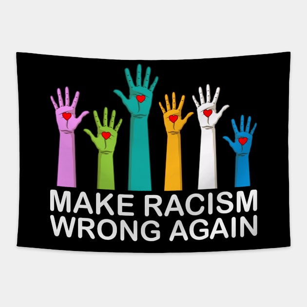 Make Racism Wrong Again Anti Racism Gift Tapestry by Delightful Designs