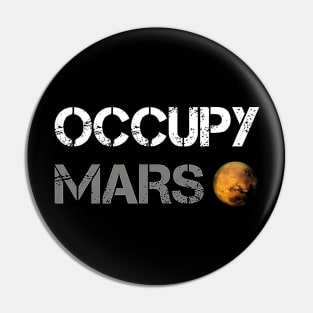 Occupy Mars Pin