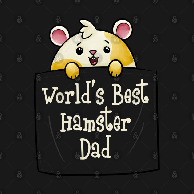 World's Best Hamster Dad | Hamster Lover Gift by Fun4theBrain