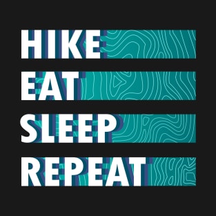 Hike Eat Sleep Repeat T-Shirt