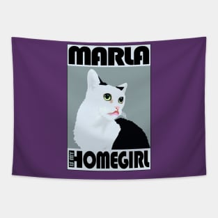 Marla is my Homegirl! Tapestry