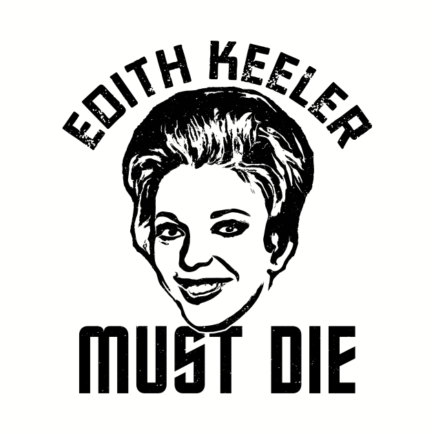 Edith Keeler Must Die by geezersofthegame