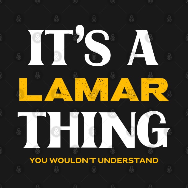 It's a Lamar Thing You Wouldn't Understand by Insert Name Here