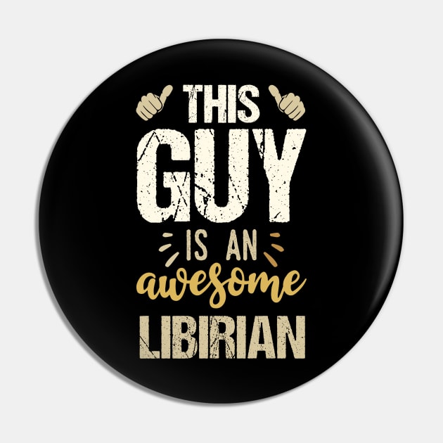 This Guy Is An Awesome Librarian Pin by Tesszero