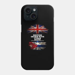 British Grown With Cuban Roots - Gift for Cuban With Roots From Cuba Phone Case