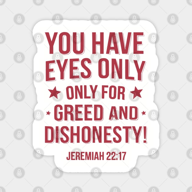 You Only Eyes Only for Greed Magnet by UrbanLifeApparel