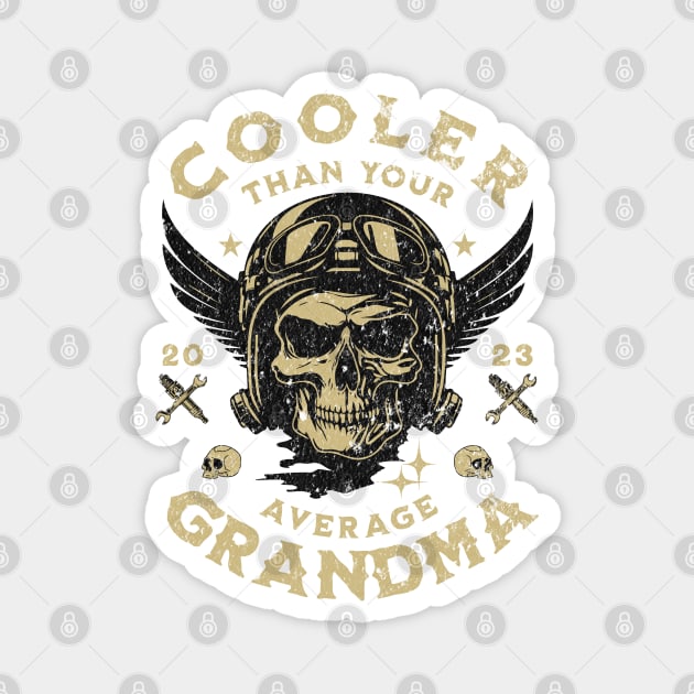 Cooler than your average grandma | cool grandma; biker grandma; grandma gift; motorbike; motorcycle; motorbike riding grandma; cool; skull Magnet by Be my good time