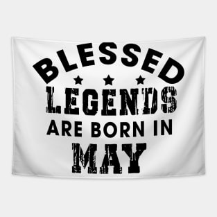 Blessed Legends Are Born In May Funny Christian Birthday Tapestry