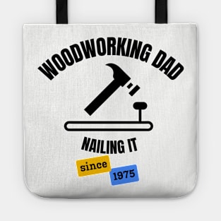 Woodworking Dad Nailing It Since 1975 Tote