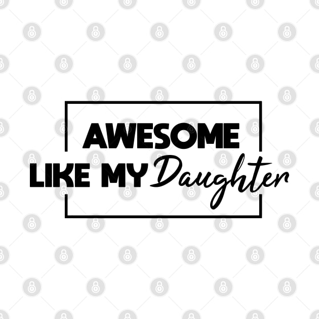 Awesome Like My Daughter by Blonc