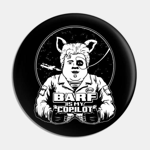 BARF IS MY COPILOT! Pin by blairjcampbell