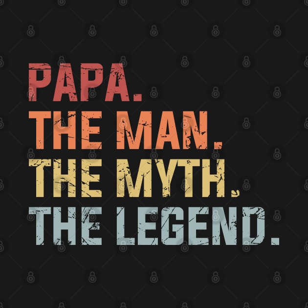 Papa The Man The Myth The Legend / Father Gift by DragonTees