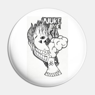 NUKE ME Pin