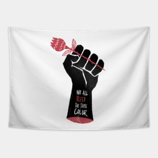 We all bleed the same color | BLM Tapestry