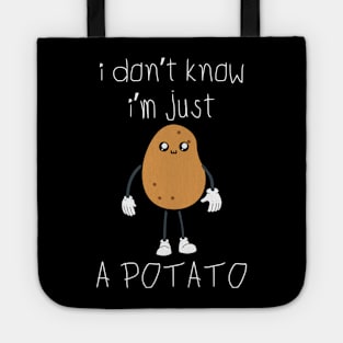 I Don't Know I'm Just a Potato Funny Vegetable Tote