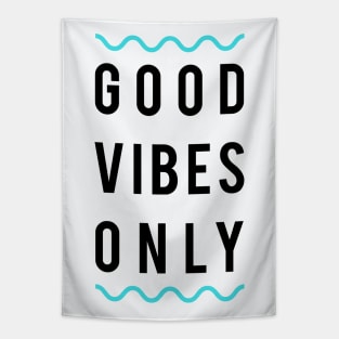 Good vibes only Tapestry