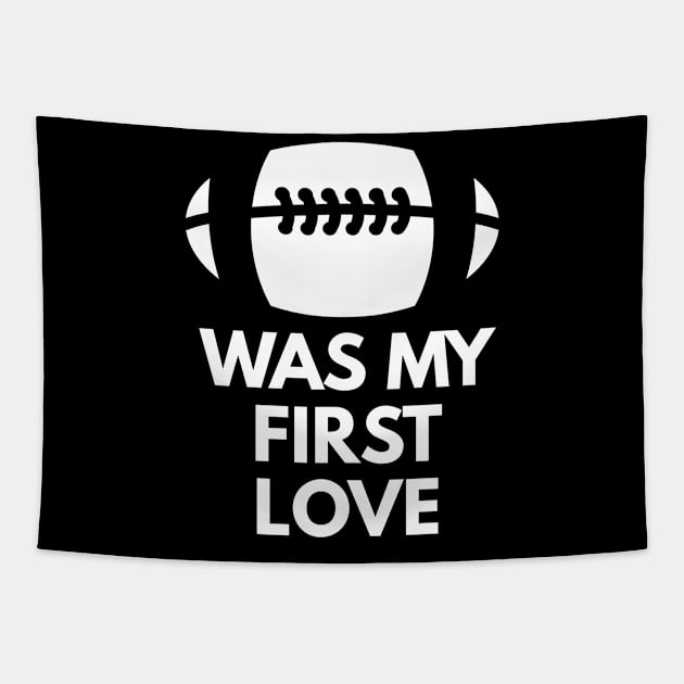 Football was my first LOVE Tapestry by FromBerlinGift