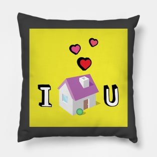 I "house" you Pillow