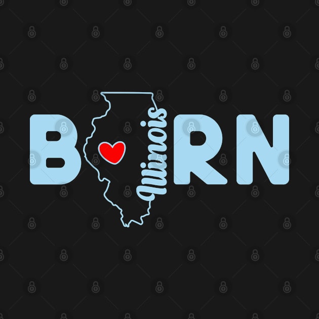 Illinois Born with State Outline of Illinois in the word Born by tropicalteesshop