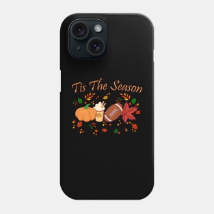 Tis The Season Pumpkin Leaf Latte Fall Thanksgiving Football Phone Case