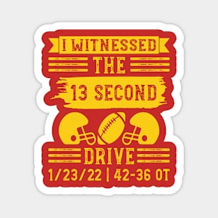 I Witnessed The 13 Second Drive, Funny Football Quote Magnet