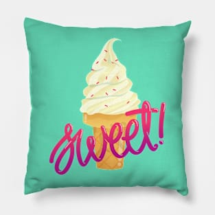 Stay sweet Pillow