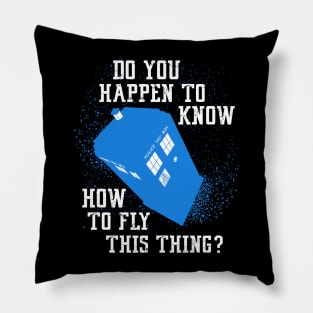 Doctor Who Tee FLY THIS THING Pillow
