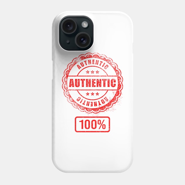 100% Authentic person - funny design Phone Case by ArtDreamStudio