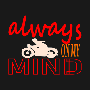 Always On My Mind T-Shirt