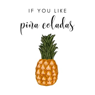 Pina coladas drink champagne summer fresh pineapple T-Shirt